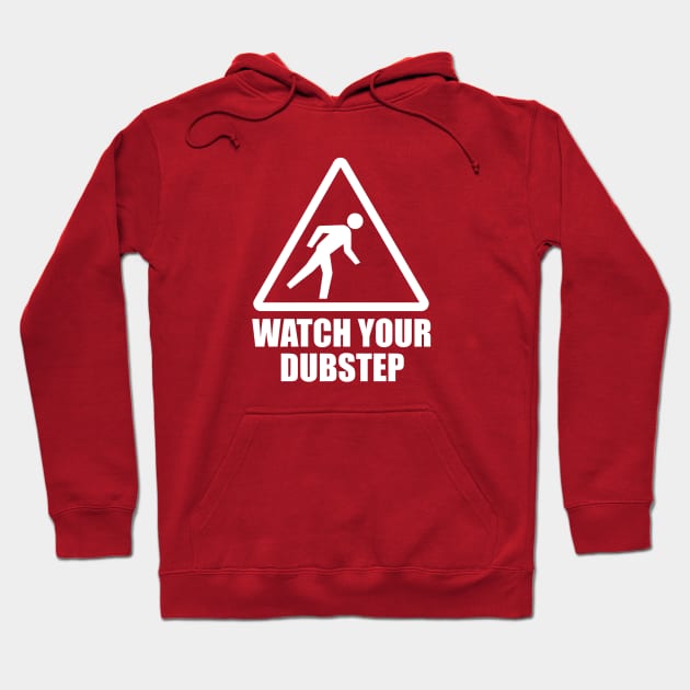 Watch your Dubstep (white) Hoodie by hardwear